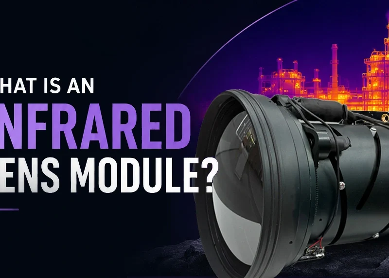 What Is an Infrared Lens Module