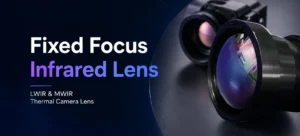 Fixed Focus Infrared Lens